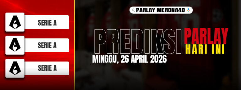 Banner showing three Serie A panels on a red background beside a bold Indonesian headline 'PREDIKSI PARLAY HARI INI' with date April 26, 2026.