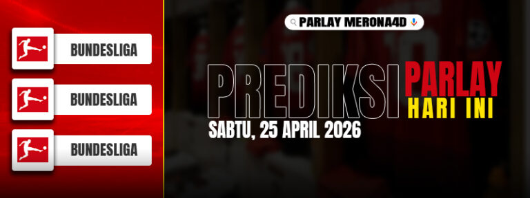 Triple Bundesliga badges on a red left panel beside a dark banner reading 'PREDIKSI PARLAY HARI INI' with the date 'SABTU, 25 APRIL 2026' in bold white/red text, on a blurred background.