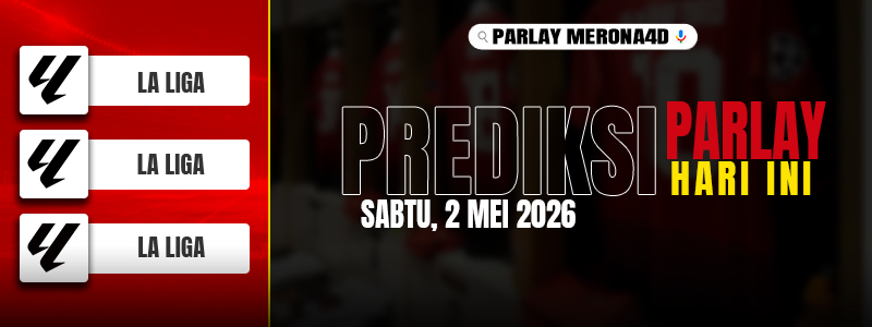 Graphic for Prediksi Parlay Hari Ini: bold 'PREDIKSI PARLAY HARI INI' with date Sabtu, 2 Mei 2026; left column shows three La Liga logos on a red background; small badge at top reads 'PARLAY MERON4D'.